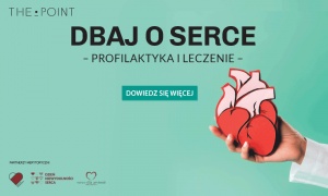 Kampania edukacyjna: Dbaj o Serce – Profilaktyka i leczenie